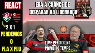 FLUMINENSE 2 X 1 FLAMENGO  MELHORES MOMENTOS - REACT - PERDEMOS O FLAXFLU - BRASILEIR&Atilde;O 2025
