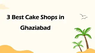 3 Best Cake shops in Ghaziabad, Uttar Pradesh 2025 | Bakeries