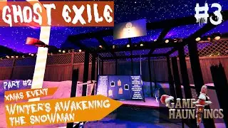 Ghost Exile : Xmas Winter's Awakening event Part 2 - The Snowman Episode 3