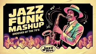 Are You Ready to Groove? Uncover This Epic Jazz Funk Mashup!