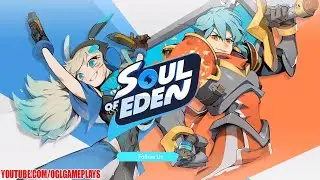 Soul of Eden - Open Beta Gameplay (Android IOS)
