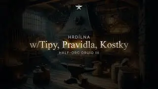 Half-Orc Druid III | Hrd&iacute;lna #20 w/@tipypravidlakostky
