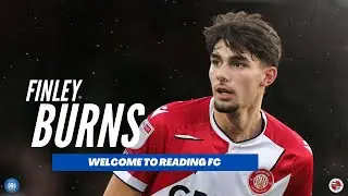 Finley Burns Highlights | Welcome to Reading FC!