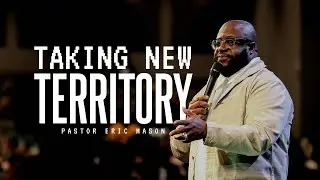 Sunday Morning Worship | Taking New Territory