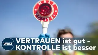 OSTERN MIT CORONA: Verstärkte Kontrollen und Blockwart-Mentalität