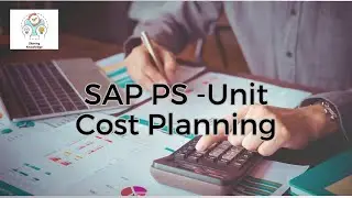 SAP PS- Cost planning basics & Unit cost planning with Base planning objects