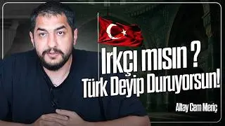 Are You Racist? You Keep Going On About Turks!