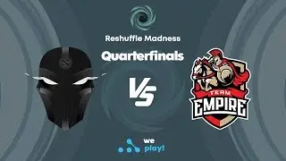 The Final Tribe vs Team Empire Game 1 - Reshuffle Madness: Quarterfinals w/ Capitalist & Purge