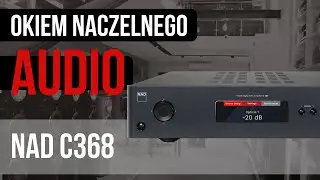 Wzmacniacz NAD C368 wideotest | Okiem Naczelnego Audio