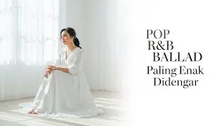 Playlist Musik Pop Indonesia Terbaru 2026 | Pop R&B Ballad Mellow Romantis Penuh Perasaan