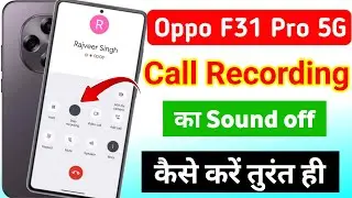 Oppo f31 Pro 5g call recording sound off | oppo f31 Pro 5g call recording announcement off