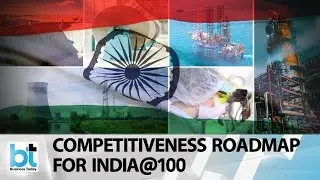 Competitiveness Roadmap For India Turning 100
