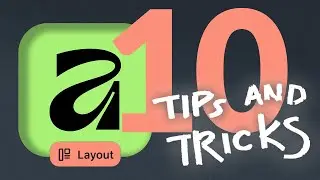 10 вещей, которые вам ОБЯЗАТЕЛЬНО нужно знать об Affinity Layout (прежде чем это начнет вас раздр...