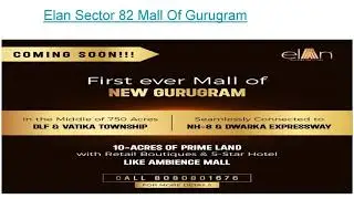 Elan Sector 82 | 8080801676 | Elan Sector 82 Gurgaon
