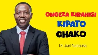 Njia Rahisi Ya Kuongeza KIPATO Chako - Dr Joel Nanauka 