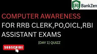 COMPUTER AWARENESS QUIZZ [ DAY 1] FOR RRB ,OICL,RBI,INSURANCE EXAMS,