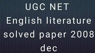 Ugc net english literature solved paper DEC 2008 important for exam