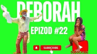 Deborah Epizòd 22