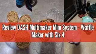 Review DASH Multimaker Mini System - Waffle Maker with Six 4&rdquo; Removable Plates & Storage Case: Waffl