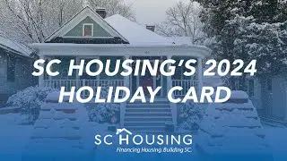 SC Housing's 2024 Holiday Card