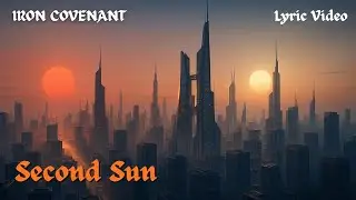 Second Sun | Iron Covenant [Official Lyric Video - Modern Metal] [light breaks through]