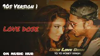 Love Dose 90s Song Version 1 Honey Singh || T-Series 