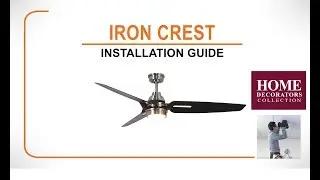 Iron Crest Ceiling Fan Installation Guide