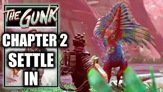 The Gunk &ndash; Chapter 2: Settle in - Set Up Camp - No Commentary Playthrough Part 2