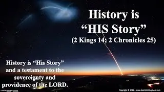 История &mdash; это &laquo;Его история&raquo; (2 Царств 13-14; 2 Паралипоменон 25).