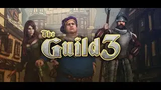 The Guild 3- Патч 0.5.4- Продолжение обзора