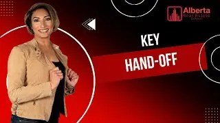 Key Hand-Off on Possession Day | How the Final Step Works in Alberta Real Estate
