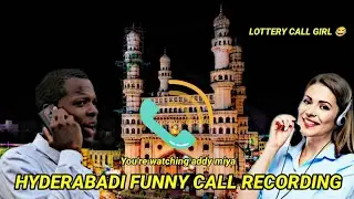 HYDERABADI FUNNY CALL RECORDING | LOTTERY CALL GIRL 😂