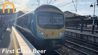 Пиво первого класса!! — Манчестер Пикадилли — Дерби через Шеффилд — Trans Pennine Express
