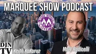 Matt Radicelli on the Marquee Show Podcast with KC KoKoruz #DJNTV
