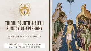 Divine Liturgy (English) | 01.02.26 Third, Fourth & Fifth Sunday of Epiphany