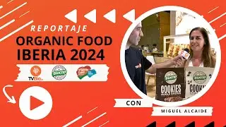 ORGANIC FOOD IBERIA 2024 | NOVEDADES y PROTAGONISTAS