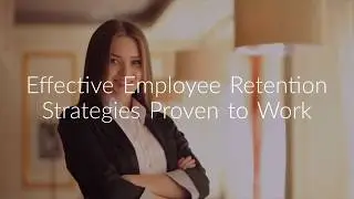 Top Employee Retention Strategies