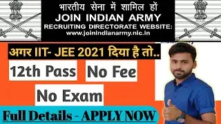 Indian Army 10+2 TES 46 New Requirement 2021 | Indian Army New Vacancy 2021 | Indian Army IIT  Rally