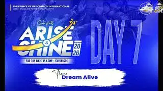 DREAM ALIVE || DAY 7 || ARISE AND SHINE || PASTOR SAMUEL EJUH || AAS2026 #TPOLCI #SundayService