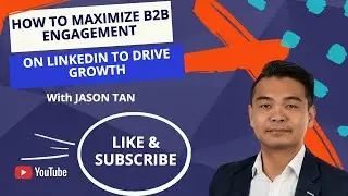 How to maximize B2B engagement on LinkedIn to drive growth