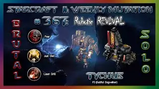 Starcraft II - Weekly Mutation Solo #367 (BRUTAL): ROBOTIC REVIVAL