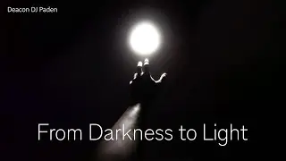 From Darkness to Light