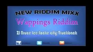 Wappings Riddim MIX[July 2012] - Zj Bruce Lee Production/Lockecity Music/Truckback Records
