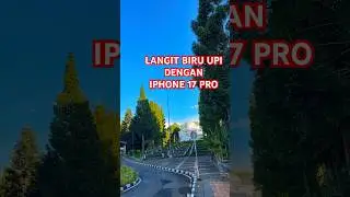 BEGIN NIH INDAHNYA LANGIT BIRU UPI PAKE IPHONE 17 PRO