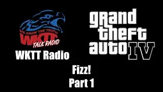 GTA IV (GTA 4) - WKTT Radio | Fizz! (Part 1)