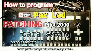how to Patching pilot 2000 cara patching par led mengisi data #patchingparled #rentallighting