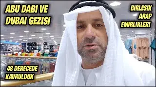 Abu Dabi ve Dubai Gezisi | Birleşik Arap Emirlikleri VLOG 2024