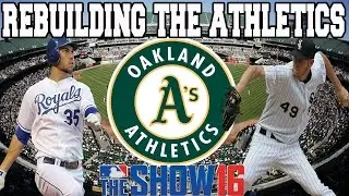 MLB 16 THE SHOW FRANCHISE: REBUILDING THE OAKLAND A'S