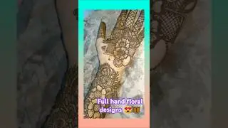 😍🌺❣️full hand floral mehndi design//#trendingshorts #viralvideo #shortsfeed #mehndidesign #flowers