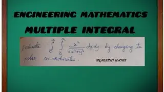 Engineering mathematics Multiple Integral polar coordinates